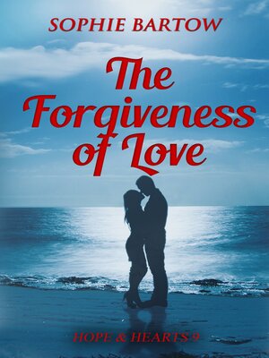 cover image of The Forgiveness of Love